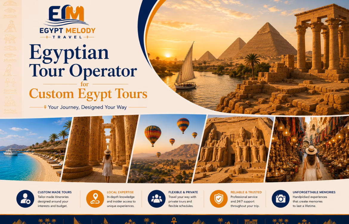 Egyptian Tour Operator for Custom Egypt Tours